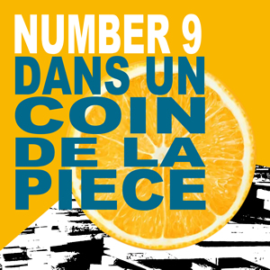 Number 9  Dans un coin de la piède